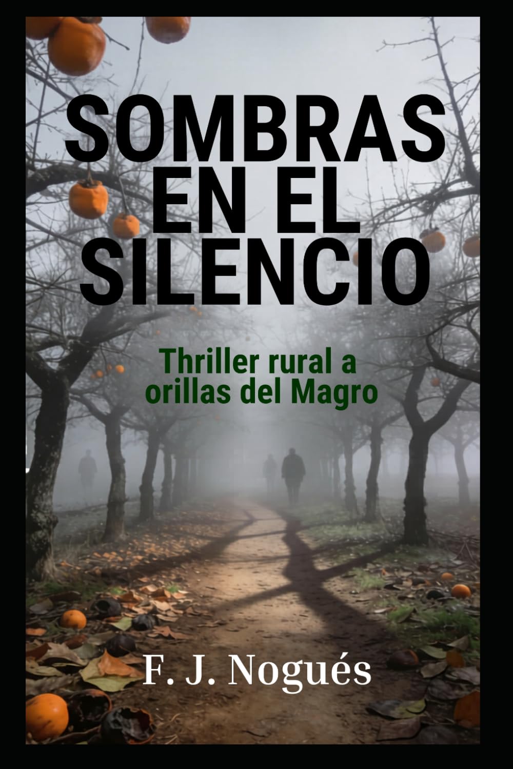 Libro: Sombras en el silencio: Thriller rural a orillas del Magro (Serie Clara Benet)