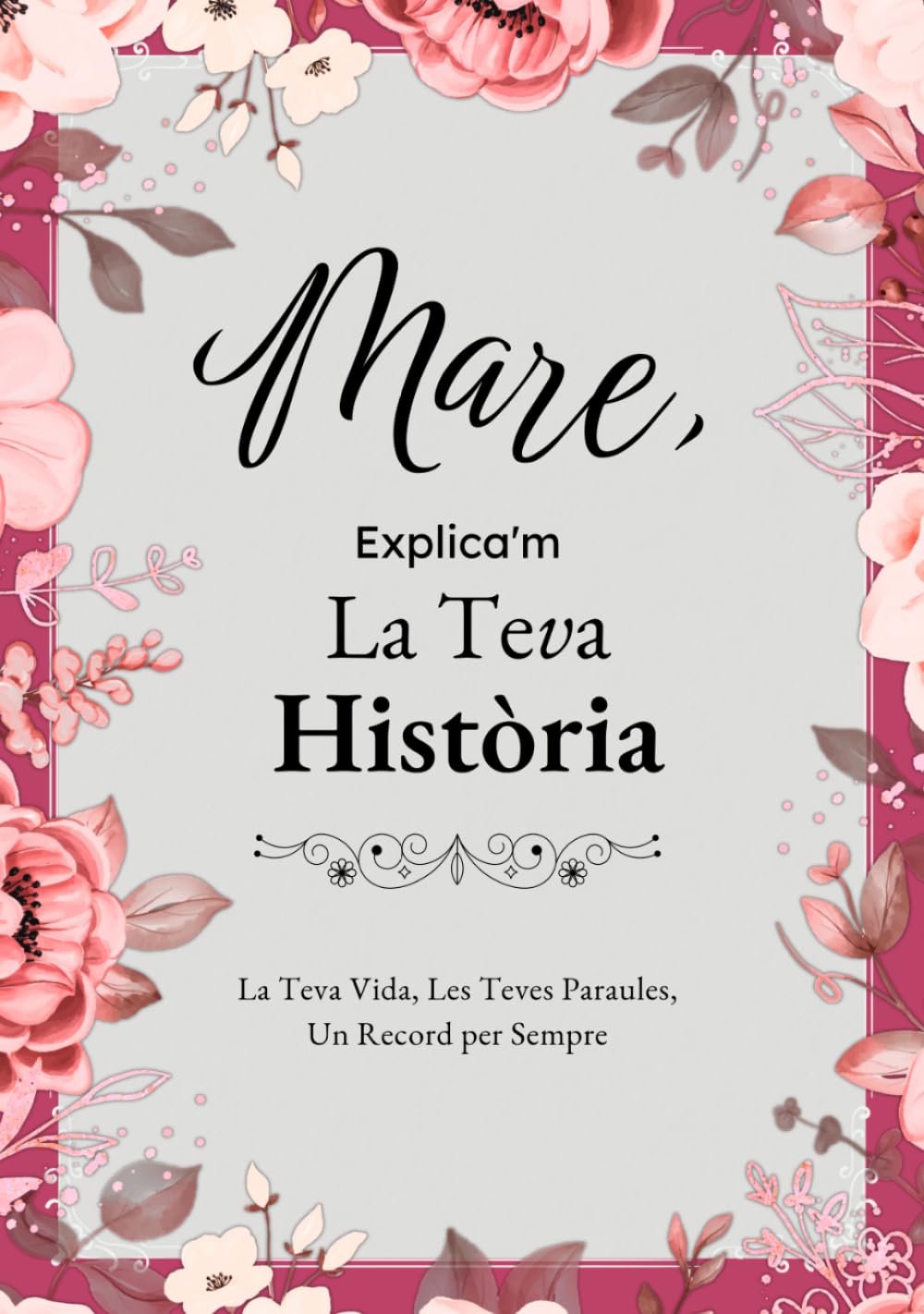 Libro: Mare, Explica'm La Teva Història: Un Diari Guiat amb Preguntes per Compartir Records i Vivències