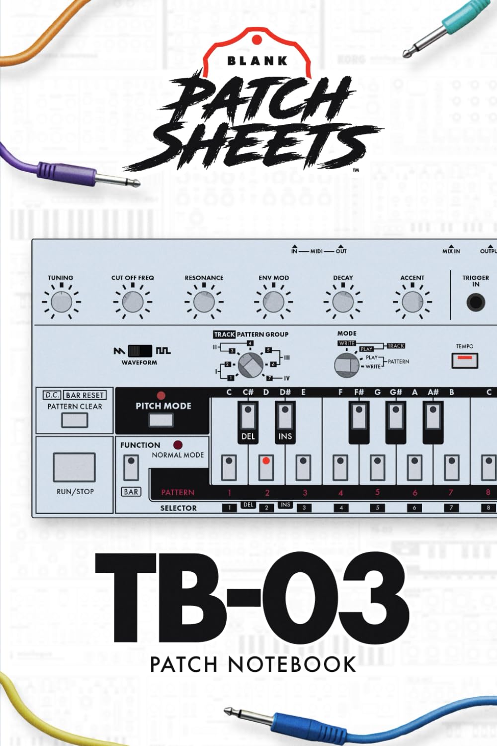 Libro: Roland TB-03 Blank Patch Sheet Notebook: Become a more organized songwriter with this Blank Patch Sheet notebook so you can spend more time creating and less time forgetting.