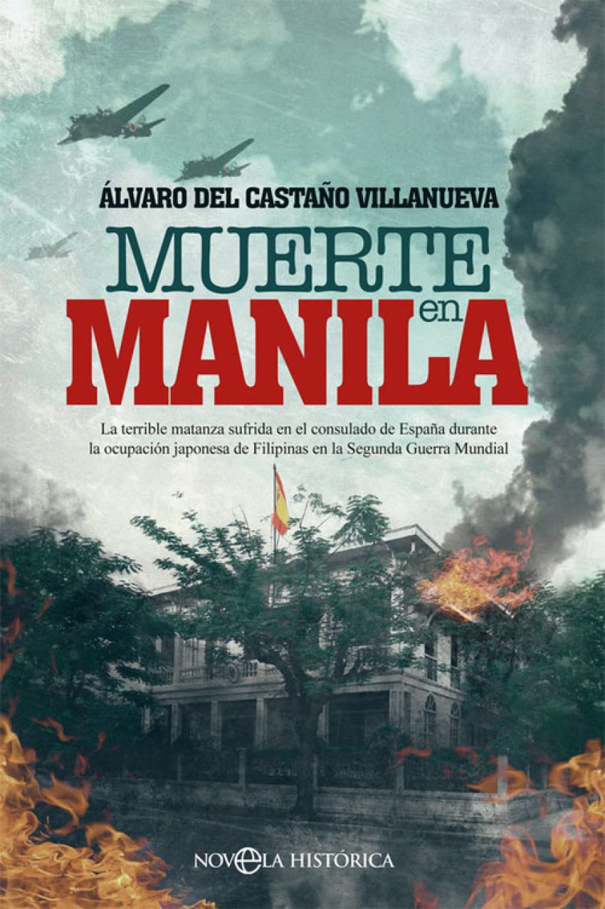 Libro: Muerte en Manila: La terrible matanza sufrida en el consulado de España durante la ocupación japonesa de Filipinas en la Segunda Guerra Mundial
