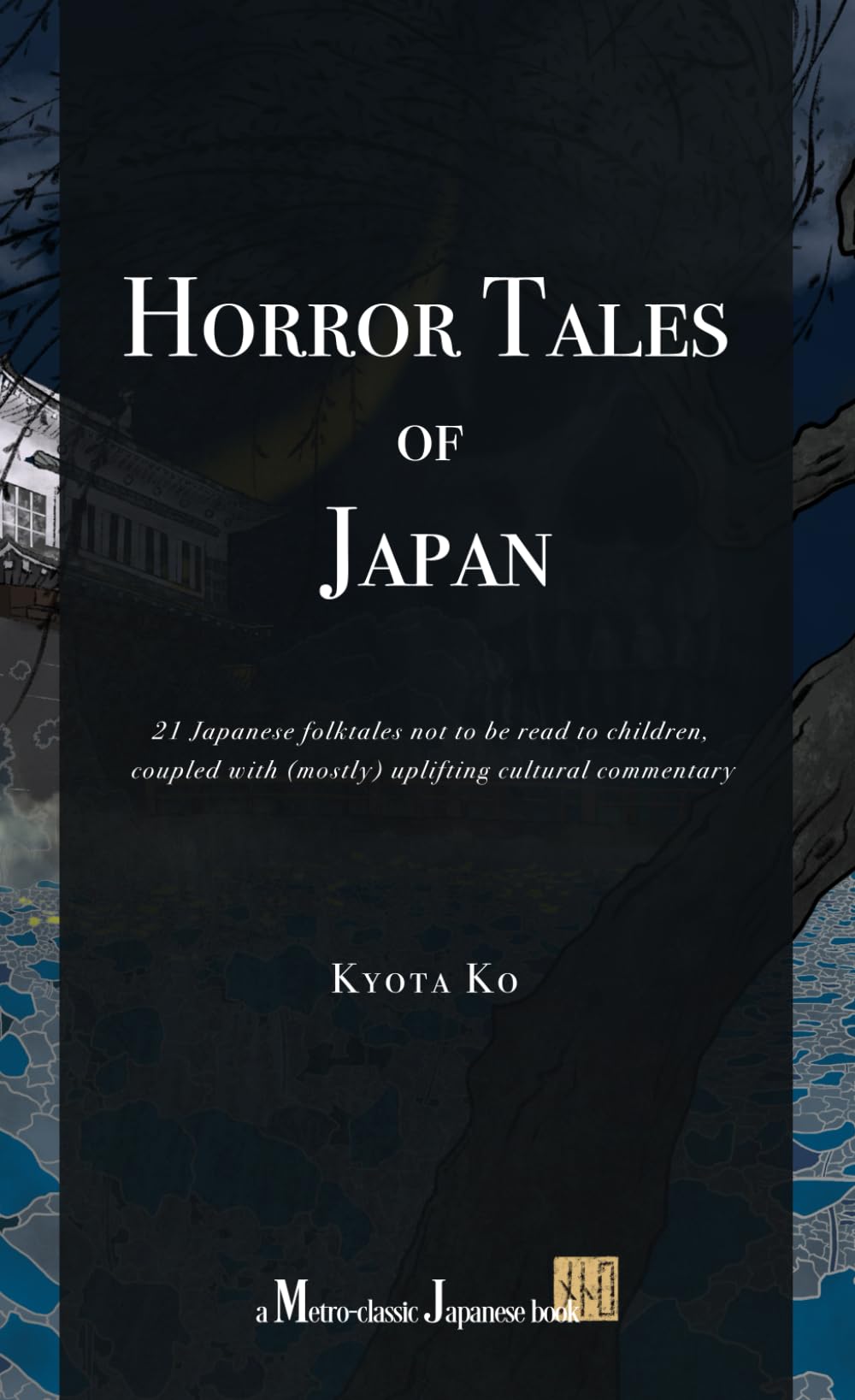 Libro: Horror Tales of Japan: 21 Japanese folktales not to be read to children, coupled with (mostly) uplifting cultural commentary