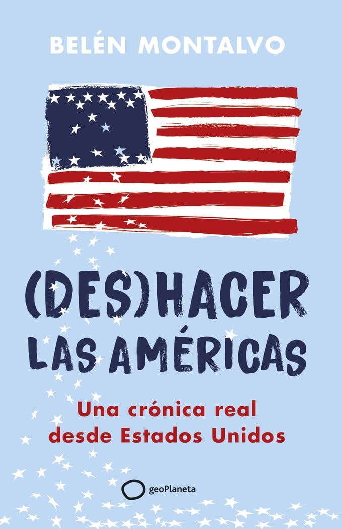 Libro: (Des)hacer las Américas: Una crónica real desde Estados Unidos