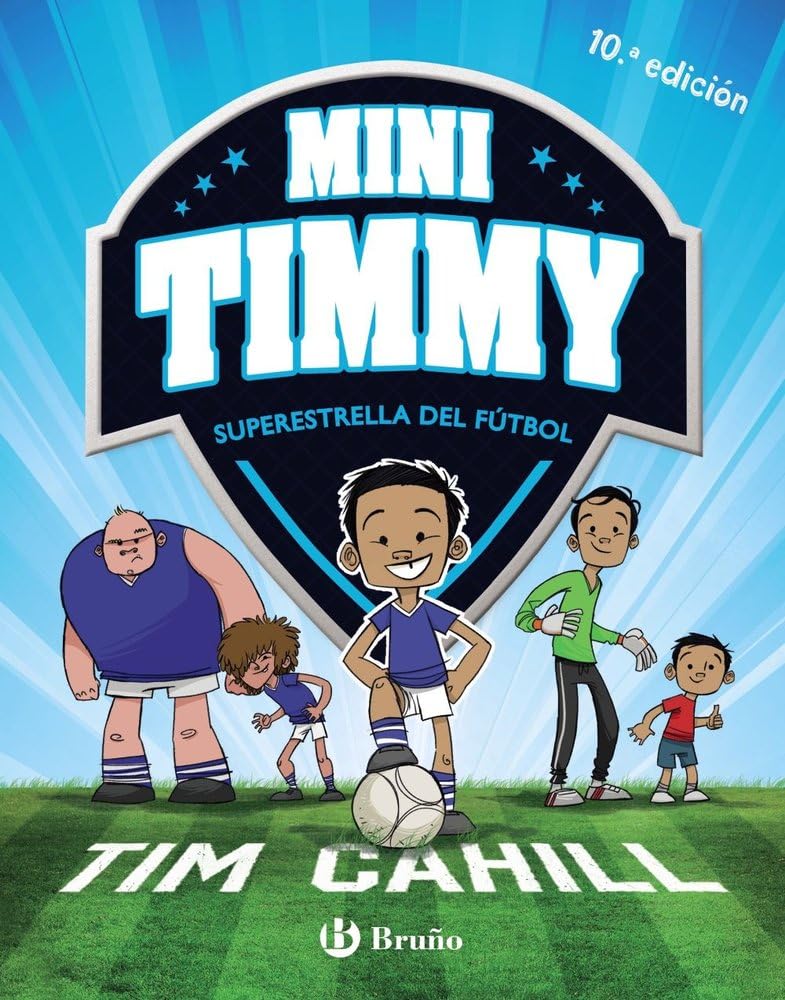 Libro: Mini Timmy - Superestrella del fútbol (Castellano - A PARTIR DE 6 AÑOS - PERSONAJES Y SERIES - Mini Timmy)