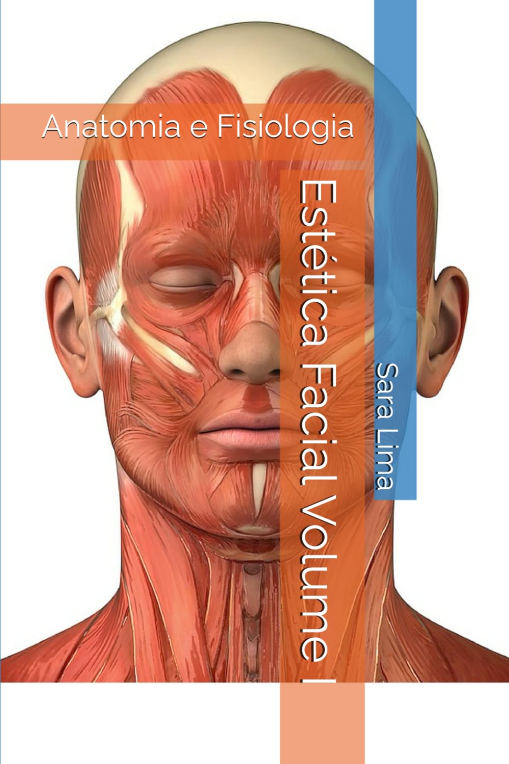 Libro: Estética Facial Volume I: Anatomia e Fisiologia
