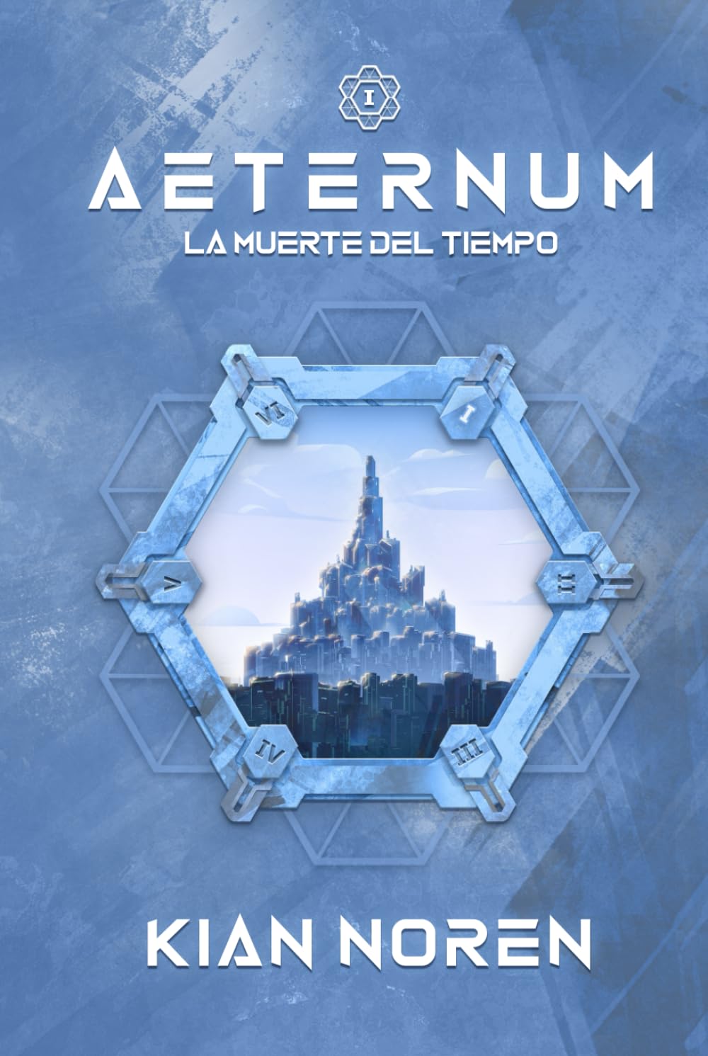 Libro: Aeternum I: La Muerte del Tiempo (Aeternum: Saga de Thriller y Ciencia Ficción)
