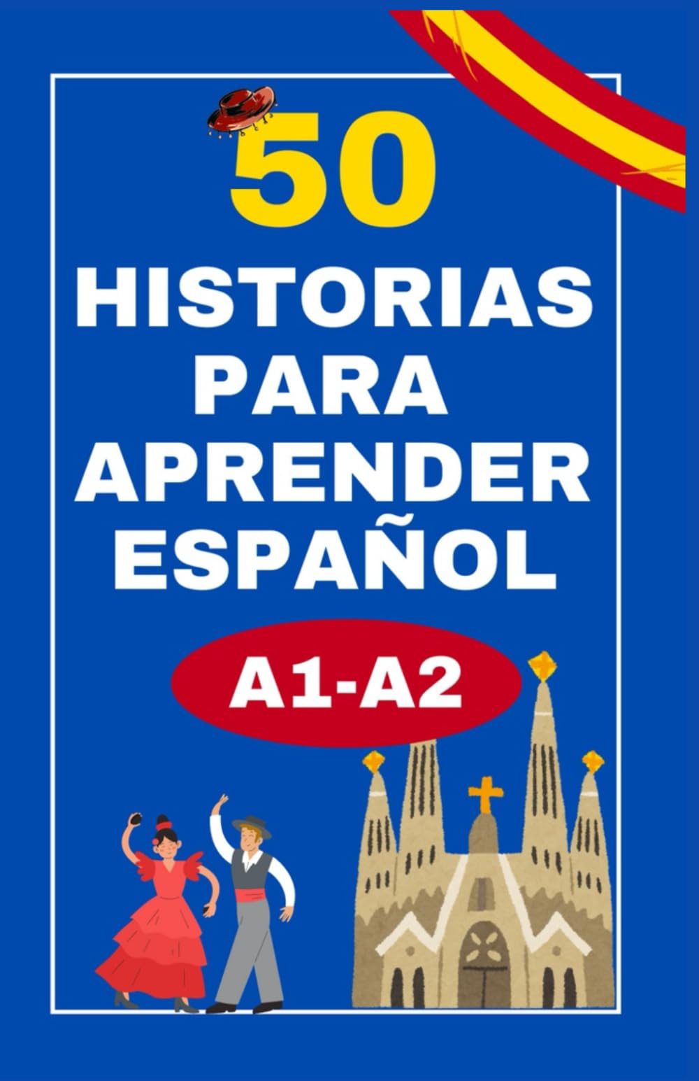 Libro: 50 Historias para Aprender Español del Dia a Dia | Nivel A2 | Aprende español leyendo historias cortas
