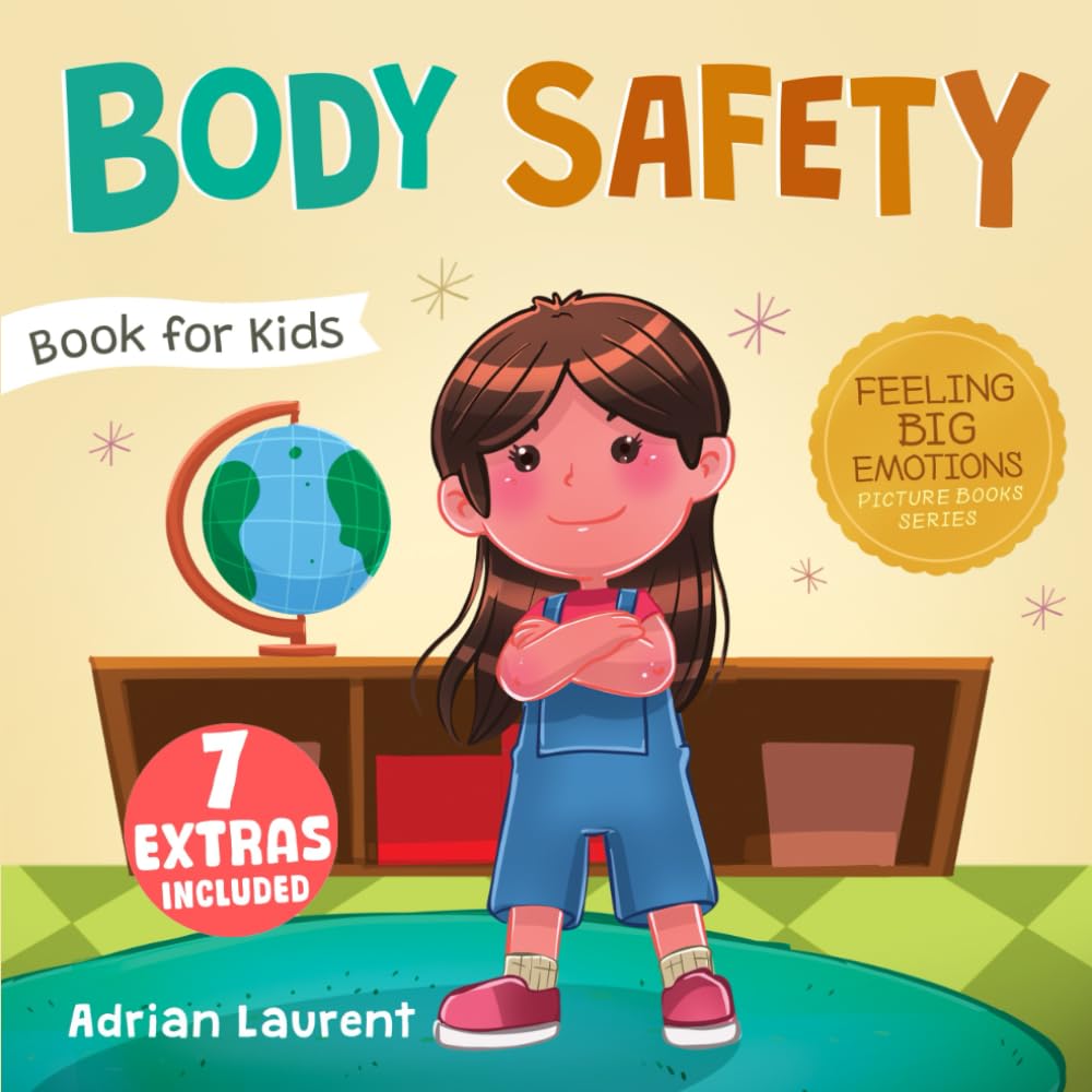 Libro: Body Safety Book for Kids: A Children’s Picture Book about Personal Space, Body Bubbles, Safe Touching, Private Parts, Consent and Respect (Feeling Big Emotions Picture Books)