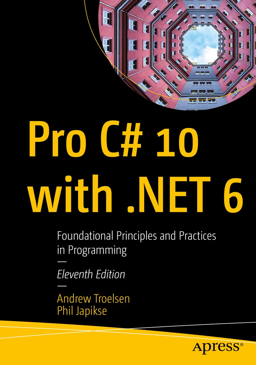 Libro: Pro C# 10 with .NET 6: Foundational Principles and Practices in Programming