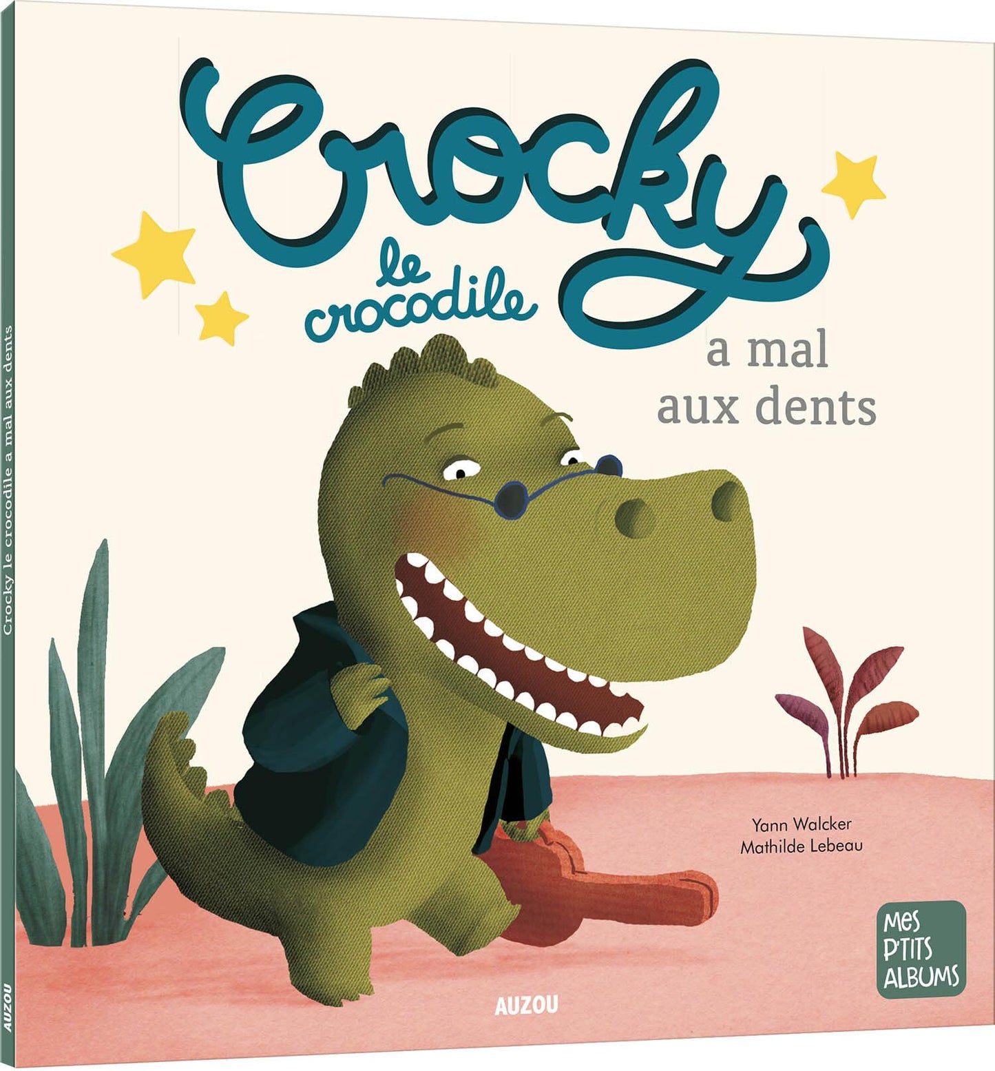 Libro: CROCKY LE CROCODILE A MAL AUX DENTS (Mes p'tits albums)