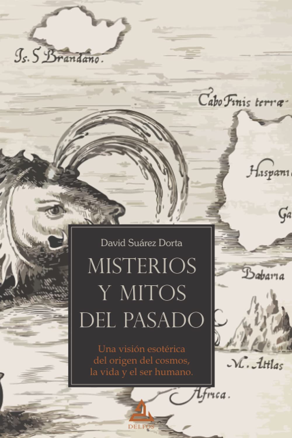 Libro: Misterios y mitos del pasado: Una visión esotérica del origen del cosmos, la vida y el ser humano (Spanish Edition)