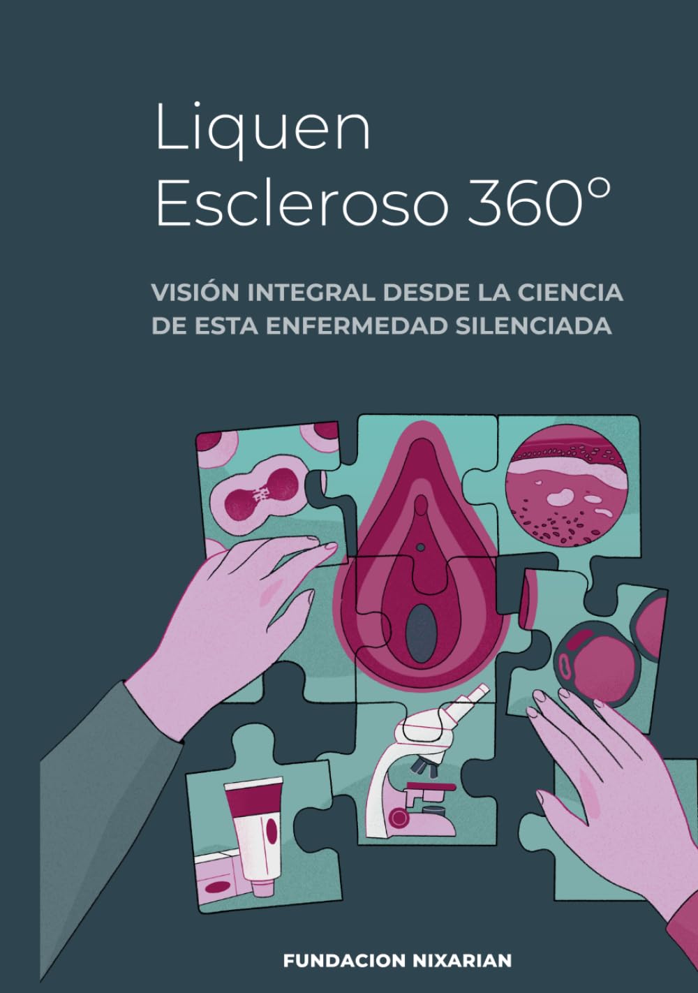 Libro: Liquen Escleroso 360º: Visión integral desde la ciencia de esta enfermedad silenciada