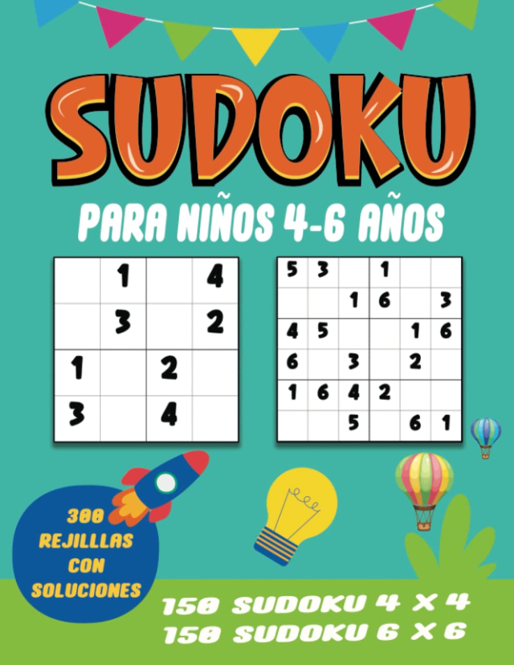 Libro: Sudoku Para Niños 4-6 Años: 300 Rejilllas De Sudoku Para Niños De 4 a 6 Años Con Soluciones, Sudoku 4 x 4 Y Sudoku 6 x 6 - Libro De Sudoku Facil Niños 4, 5, 6 Años