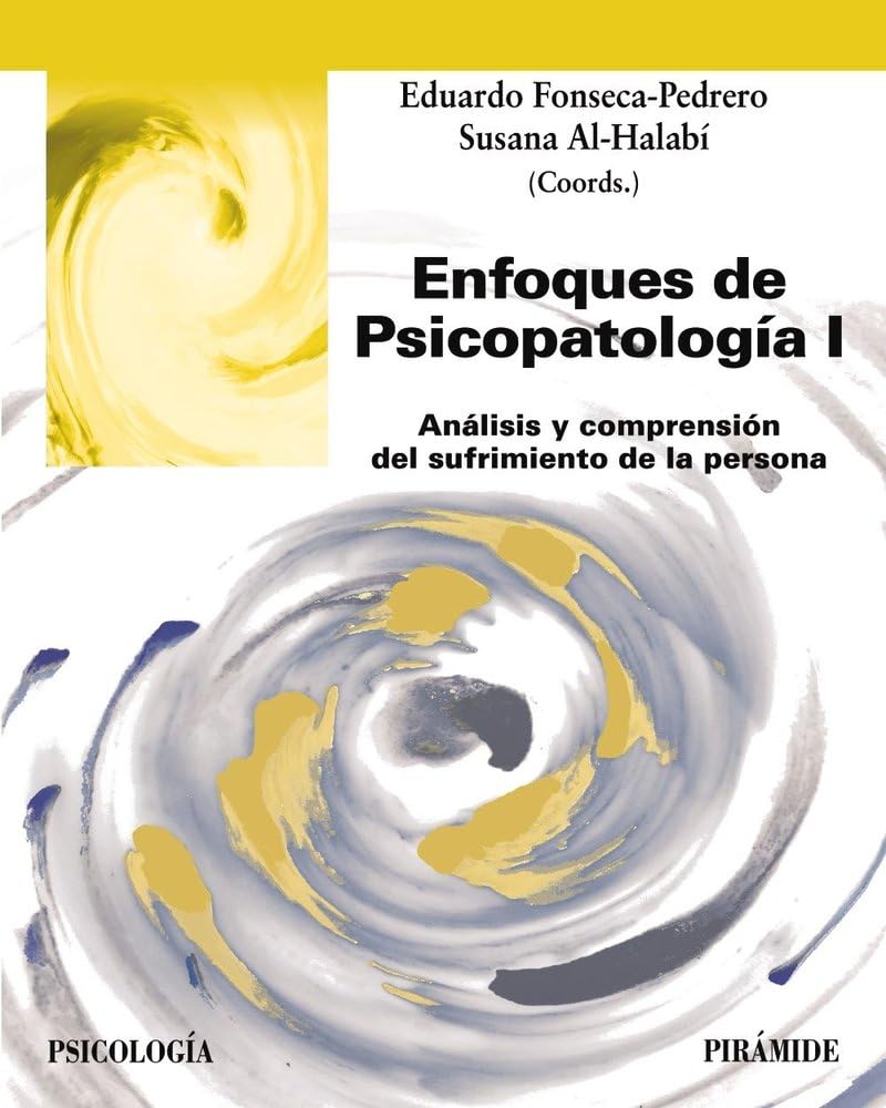 Libro: Enfoques de Psicopatología I: Análisis y comprensión del sufrimiento de la persona (Psicología)