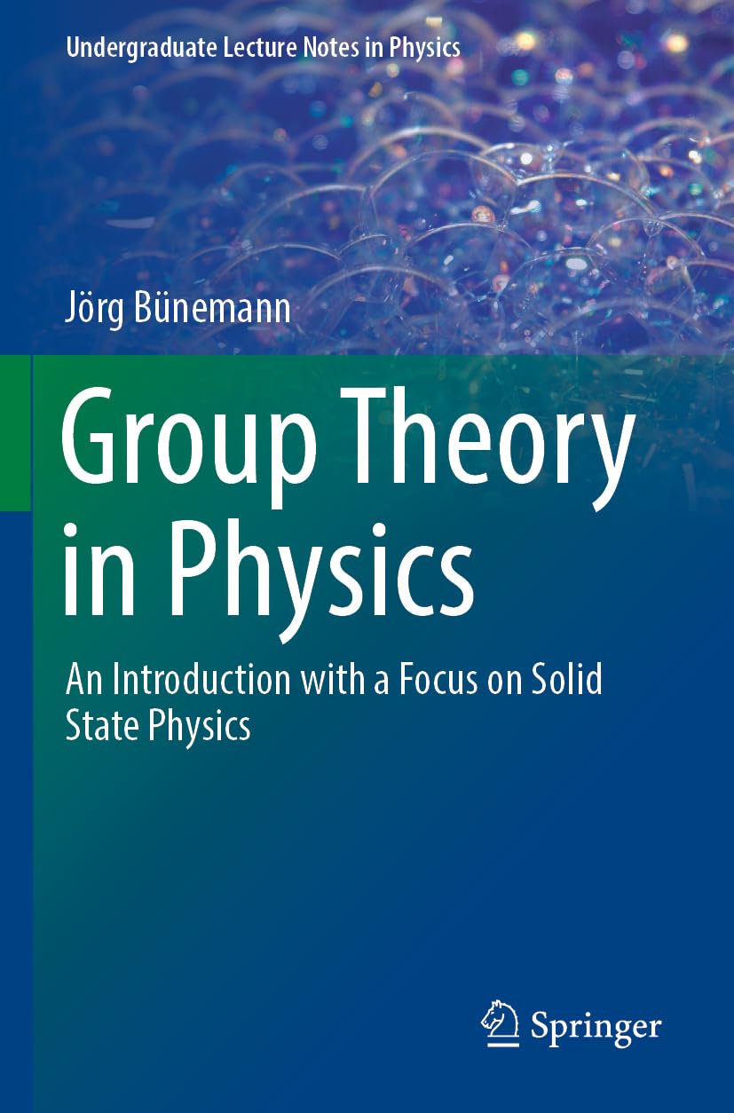 Libro: Group Theory in Physics: An Introduction with a Focus on Solid State Physics (Undergraduate Lecture Notes in Physics)