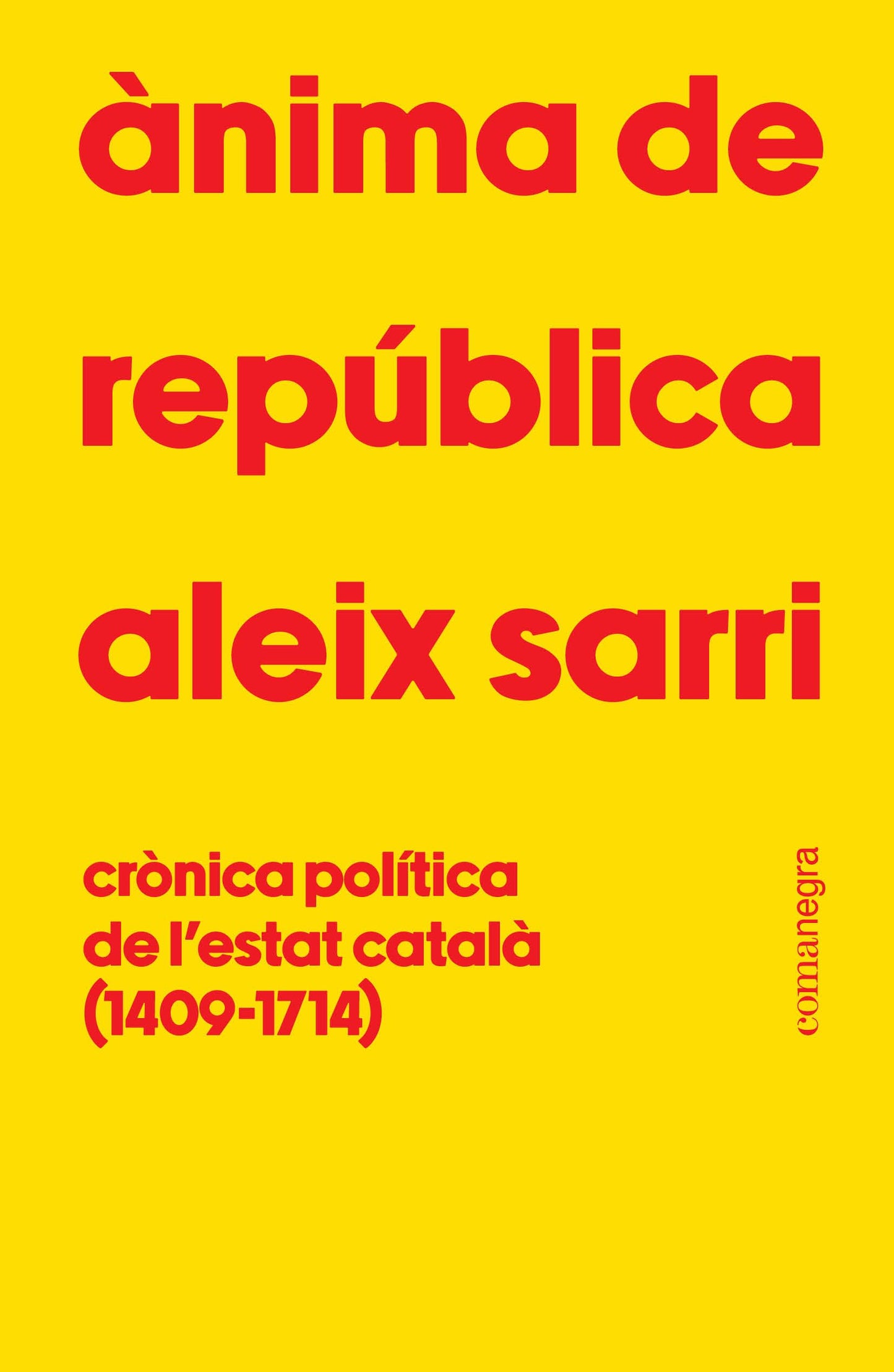 Libro: Ànima de república: Crònica política de l'estat català (1409-1714)