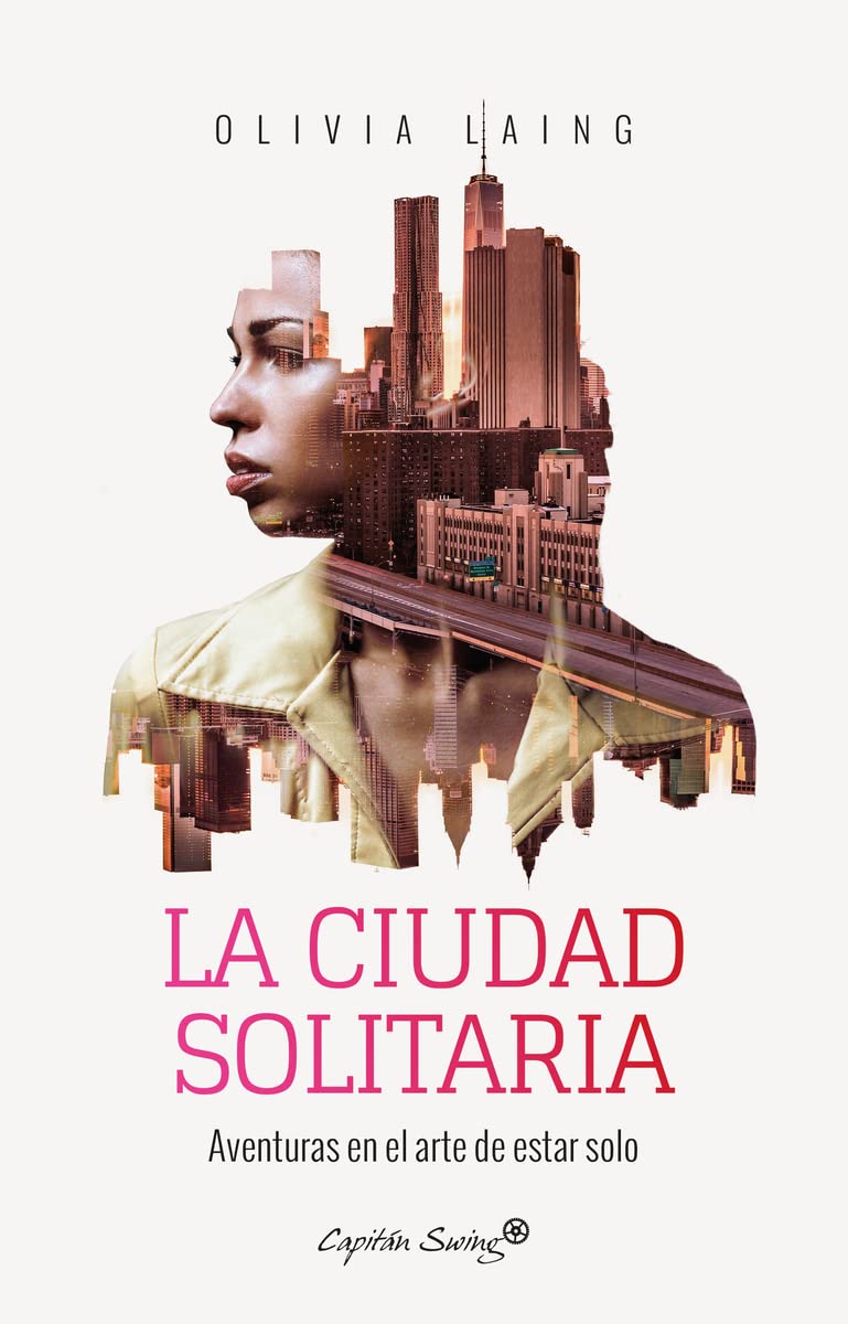 Libro: La ciudad solitaria: Aventuras en el arte de estar solo (ENSAYO)
