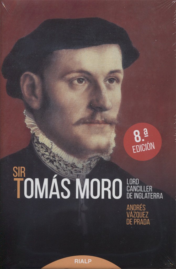 Libro: Sir Tomás Moro. Lord Canciller de Inglaterra