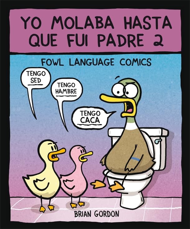 Libro: Yo molaba hasta que fui padre 2: Fowl Language: 38 (Bridge)
