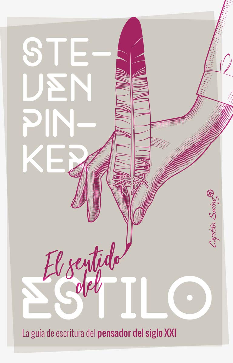 Libro: El sentido del estilo: La guía de escritura del pensador del siglo XXI (ENSAYO)
