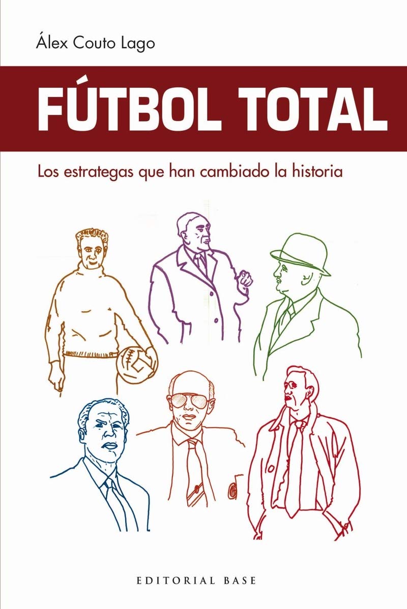 Libro: Fútbol Total. Los estrategas que han cambiado la historia