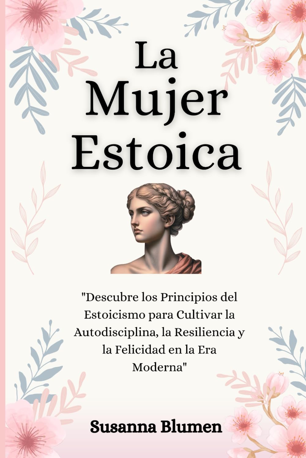Libro: La mujer estoica: Encontrando la Fuerza Interior para Vivir una Vida Plena