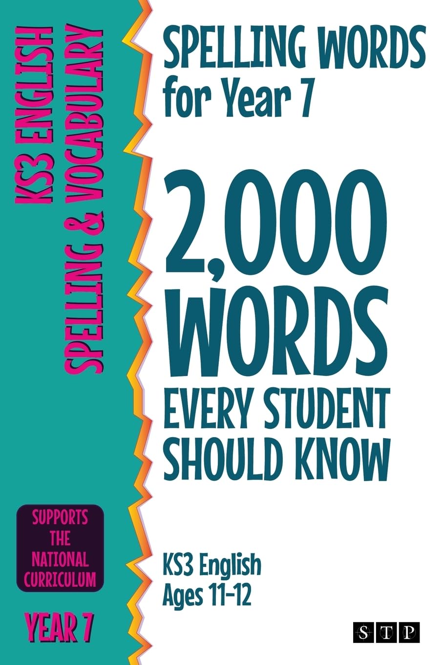 Libro: Spelling Words for Year 7: 2,000 Words Every Student Should Know (KS3 English Ages 11-12) (2,000 Spelling Words (UK Editions))