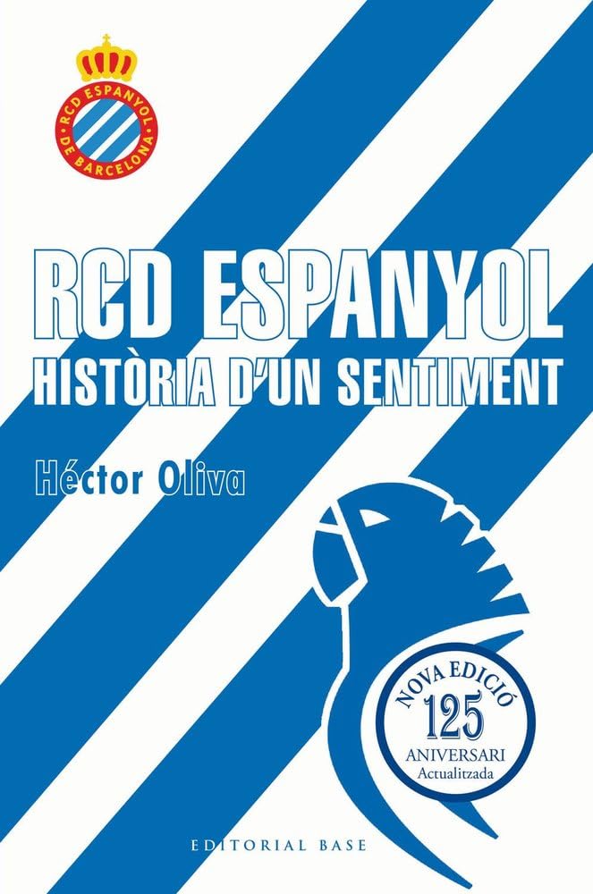 RCD Espanyol. Història d'un sentiment (Edició 125 anys): 1 (Base Esport)