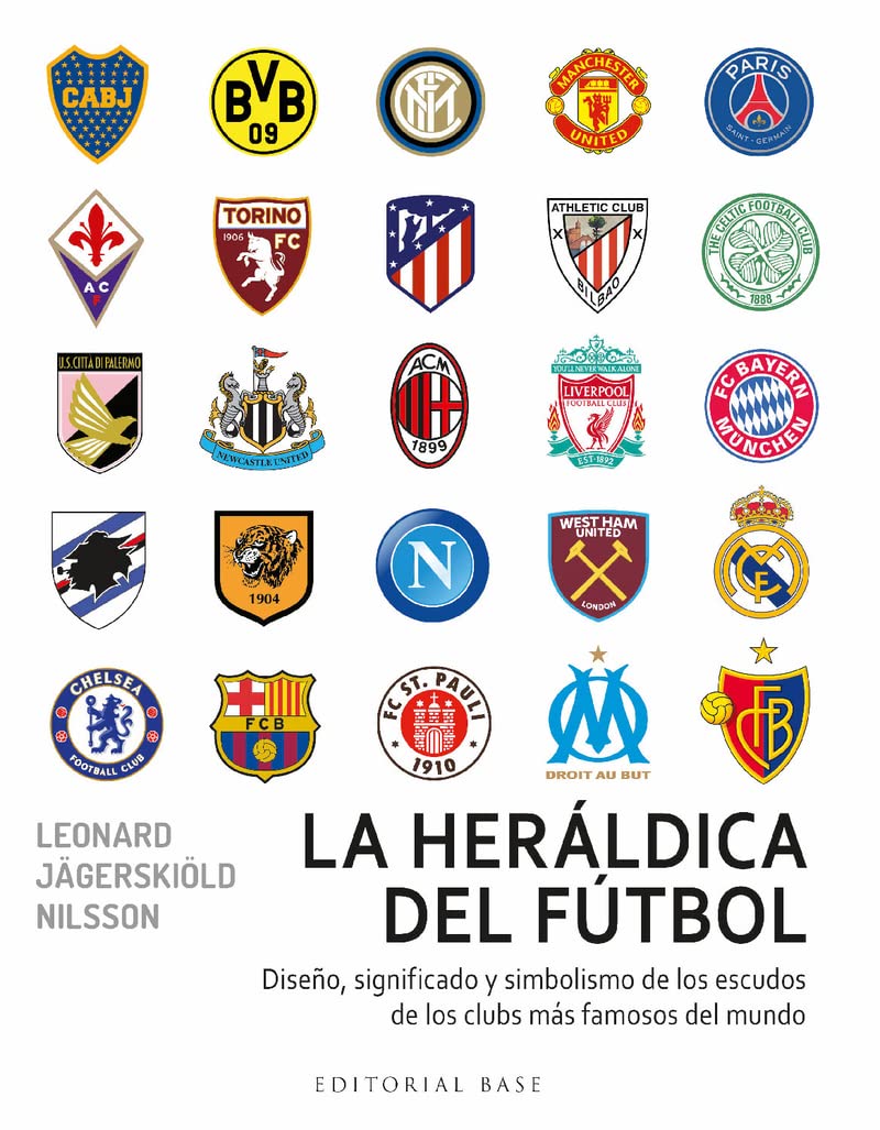 Libro: La heráldica del fútbol: Diseño, significado y simbolismo de los escudos de los clubs más famosos del mundo: 12 (Base Deportes)