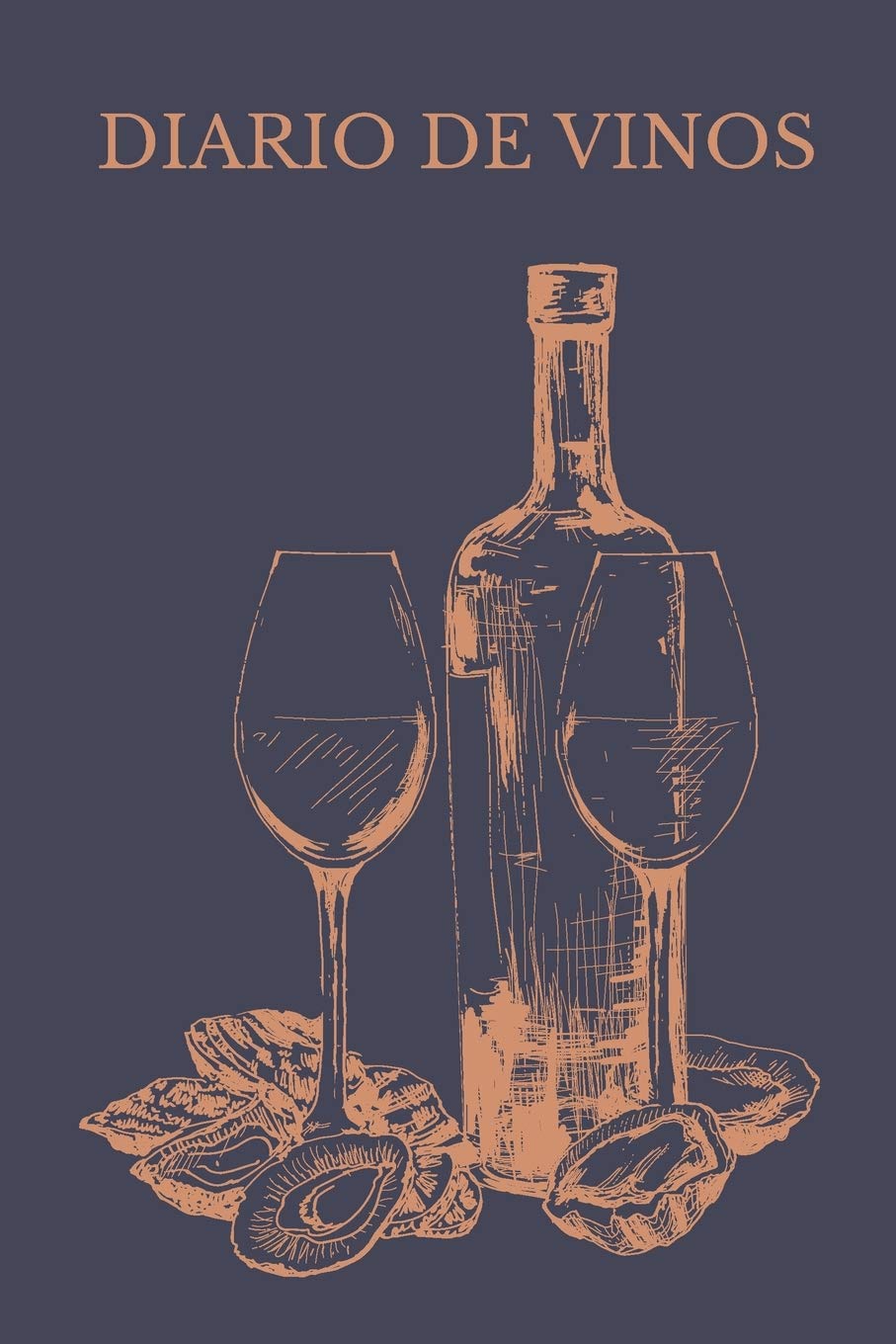 Libro: Diario de Vinos: Es un cuaderno o libro para registrar catas de vino - 120 paginas, 16cmx23cm - Ideal para los aficionados o amantes del vino. (Spanish Edition)