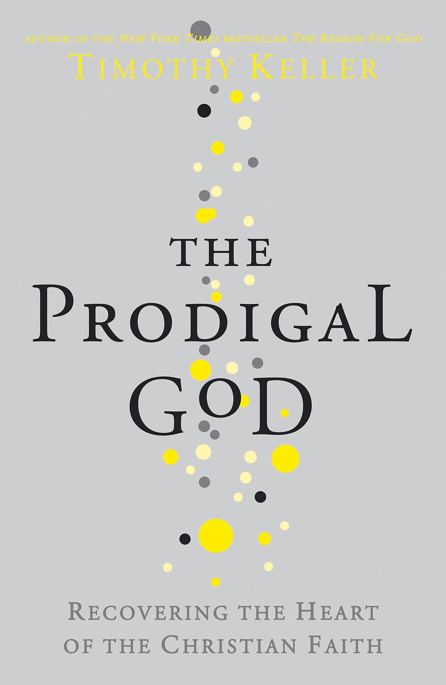 Libro: The Prodigal God: Recovering the heart of the Christian faith
