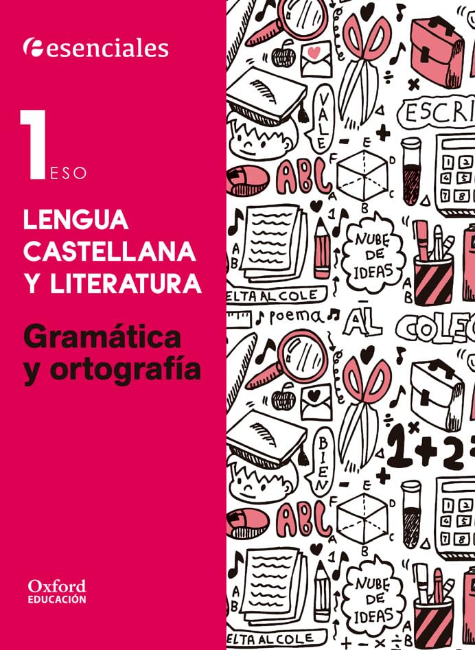 Libro: Esenciales Oxford. Lengua Castellana y Literatura 1.º ESO. Gramática y Ortografía