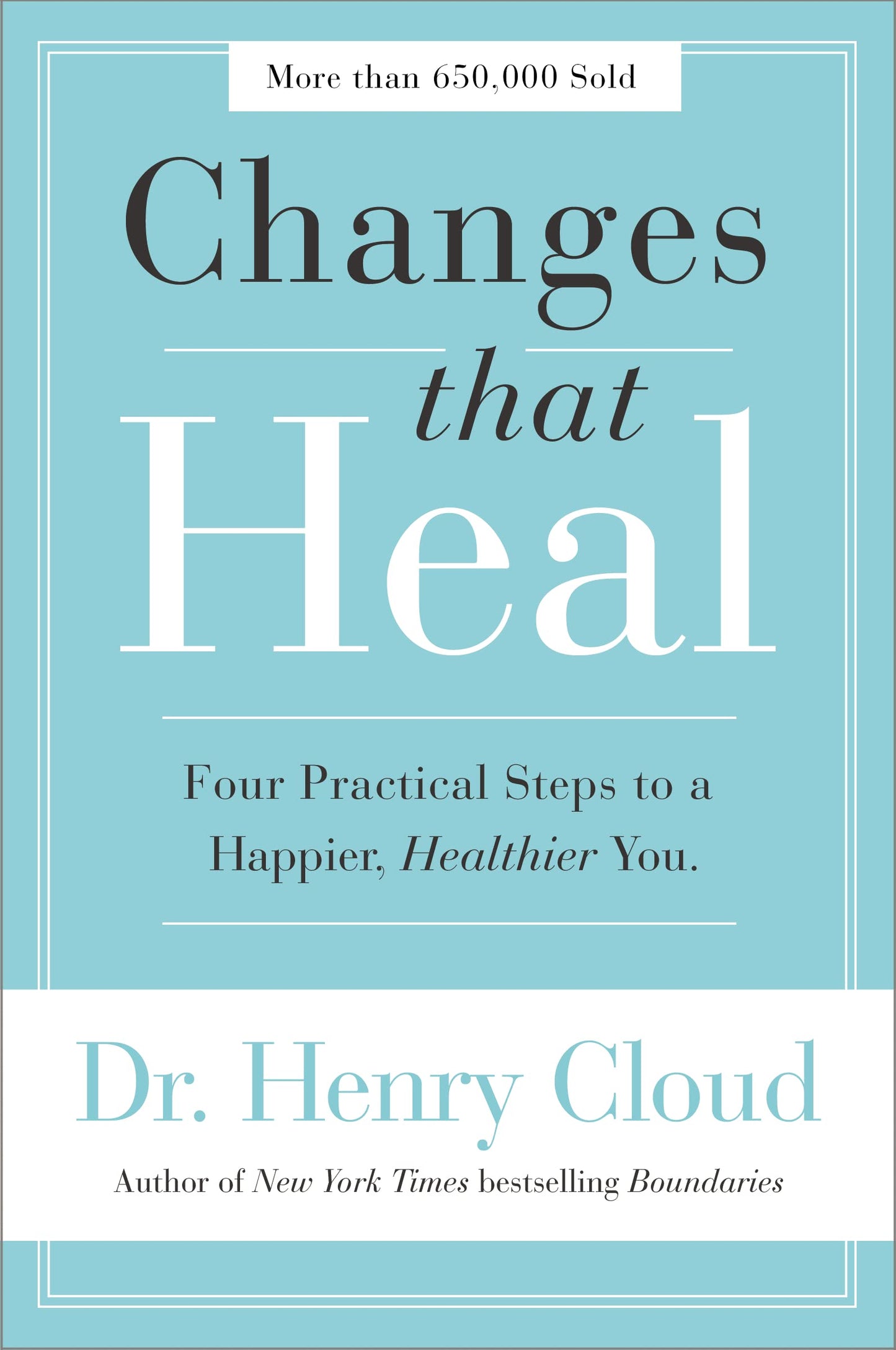 Libro: Changes That Heal: Four Practical Steps to a Happier, Healthier You