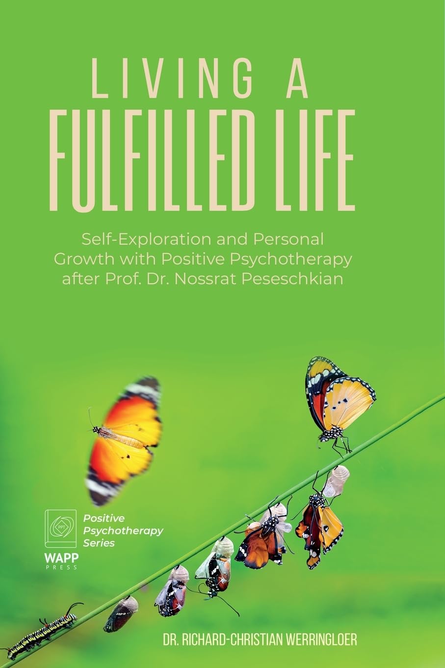 Libro: Living A Fulfilled Life: Self-Exploration and Personal Growth with Positive Psychotherapy after Prof. Dr. Nossrat Peseschkian