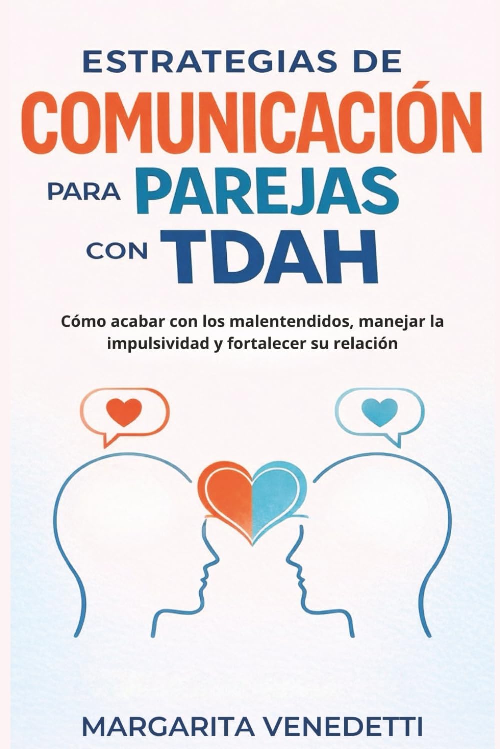 Libro: Estrategias de comunicación para parejas con TDAH: Cómo acabar con los malentendidos, manejar la impulsividad y fortalecer su relación (Spanish Edition)