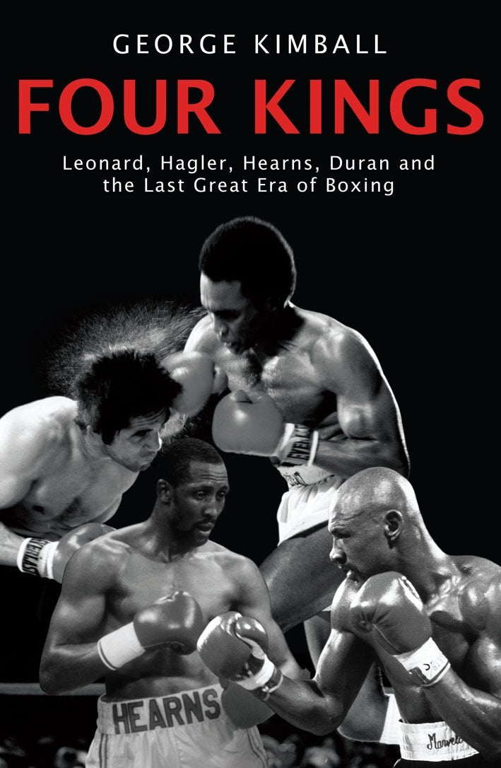 Libro: Four Kings: The intoxicating and captivating tale of four men who changed the face of boxing from award-winning sports writer George Kimball