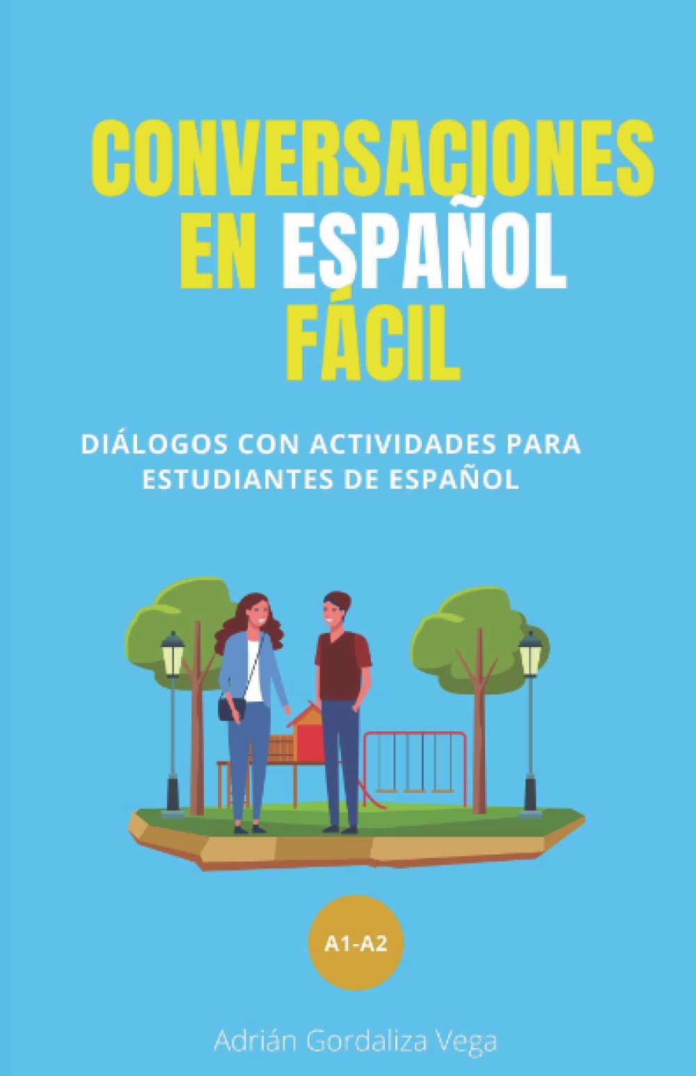 Libro: Conversaciones en español fácil: Diálogos con actividades para estudiantes de español