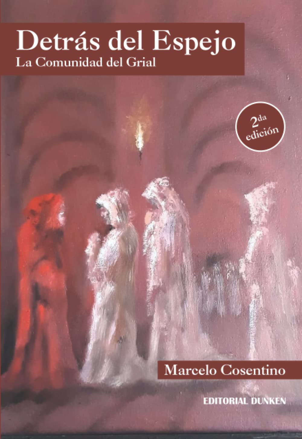 Libro: DETRÁS DEL ESPEJO. LA COMUNIDAD DEL GRIAL.