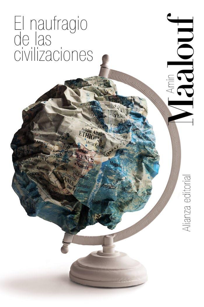 Libro: El naufragio de las civilizaciones: 3107 (El libro de bolsillo - Bibliotecas de autor - Biblioteca Maalouf)