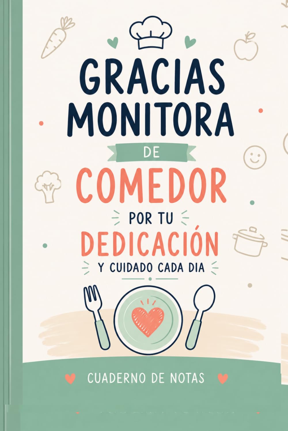 Gracias monitora de comedor: Cuaderno de notas para monitor de comedor | El regalo perfecto para final de curso o agradecimiento