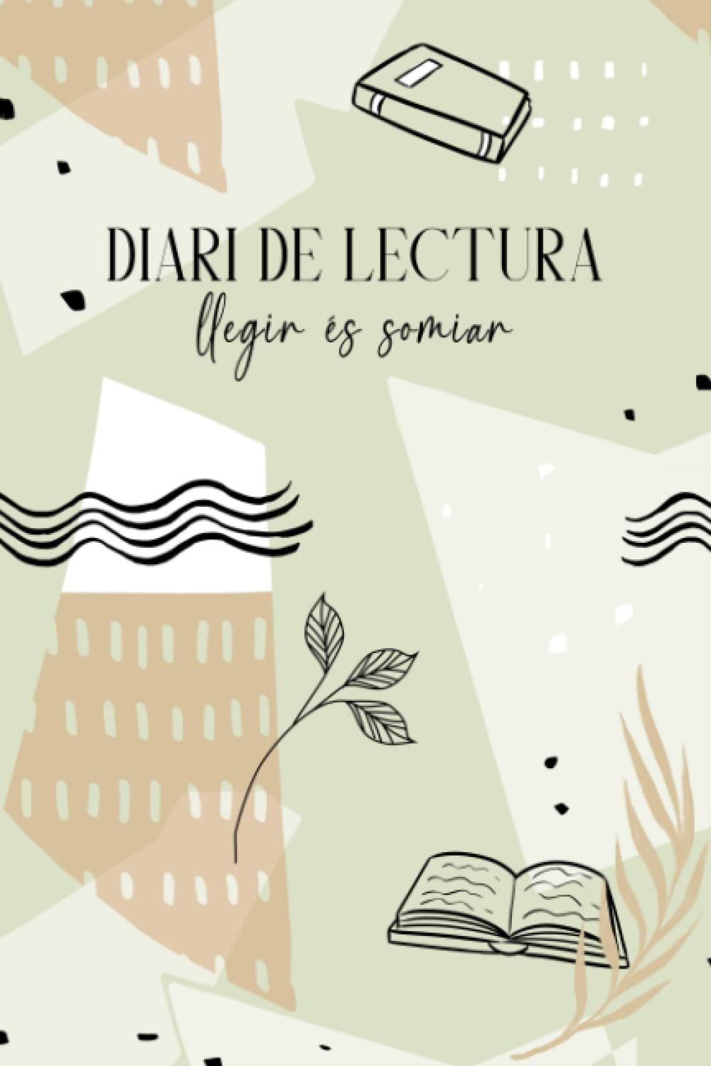 Libro: Diari de Lectura: Llegir És Somiar: Quadern Literari Per a Amants De la Lectura. Fes Un Seguiment De Tots Els Teus Llibres Llegits Amb Ressenyes i Valoracions