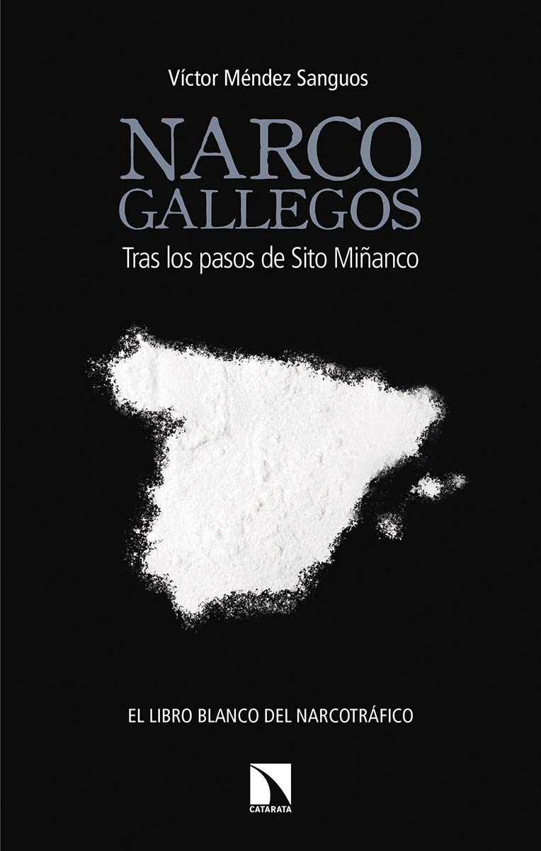 Libro: Narco Gallegos: Tras los pasos de Sito Miñanco (Mayor)