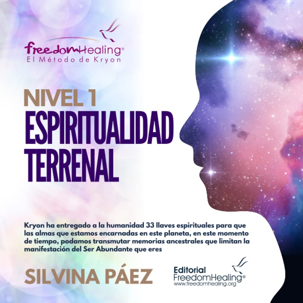 Libro: Freedom Healing, el método de Kryon: NIVEL 1 ESPIRITUALIDAD TERRENAL (Spanish Edition)