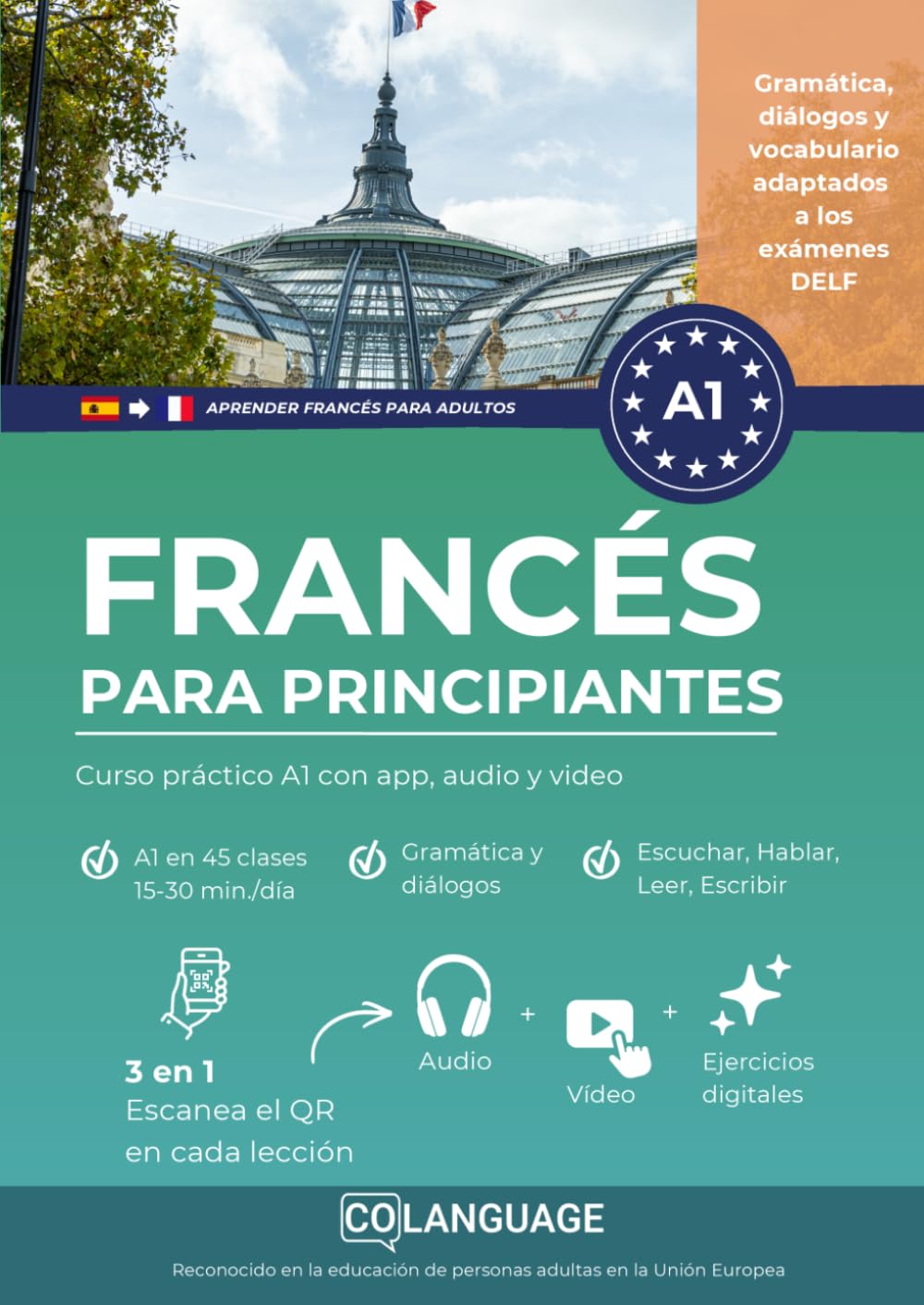 Libro: Francés para principiantes: curso práctico A1 con app, audio y video: Aprende francés A1. Curso completo con ejercicios, diálogos, gramática, vídeos y ... francés para adultos) (Spanish Edition)
