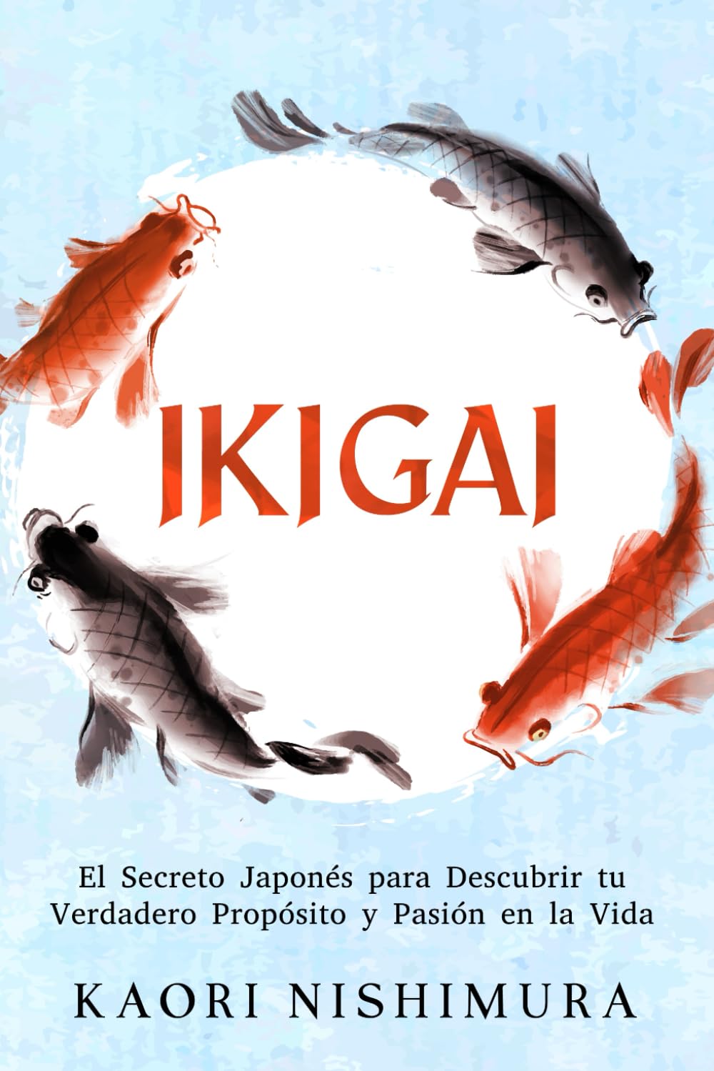 Libro: Ikigai: El Secreto Japonés para Descubrir tu Verdadero Propósito y Pasión en la Vida: (Filosofía Japonesa) (Spanish Edition)