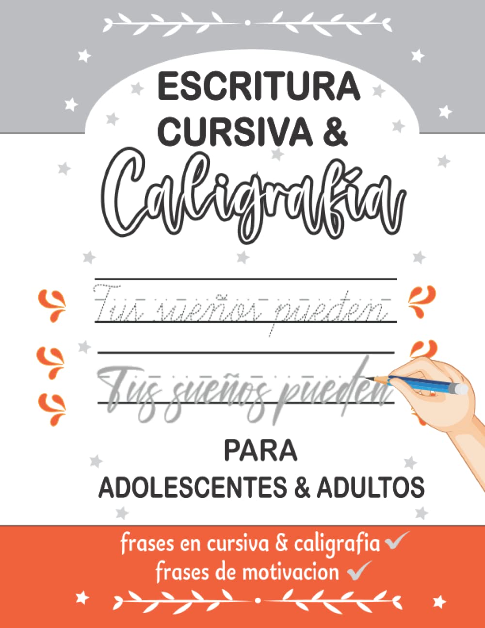 Libro: Cuaderno de Escritura Cursiva & Caligrafía para Adolescentes y Adultos: Practicar la Escritura a Mano Cursiva y Caligrafía con Frases de Motivacion (Spanish Edition)