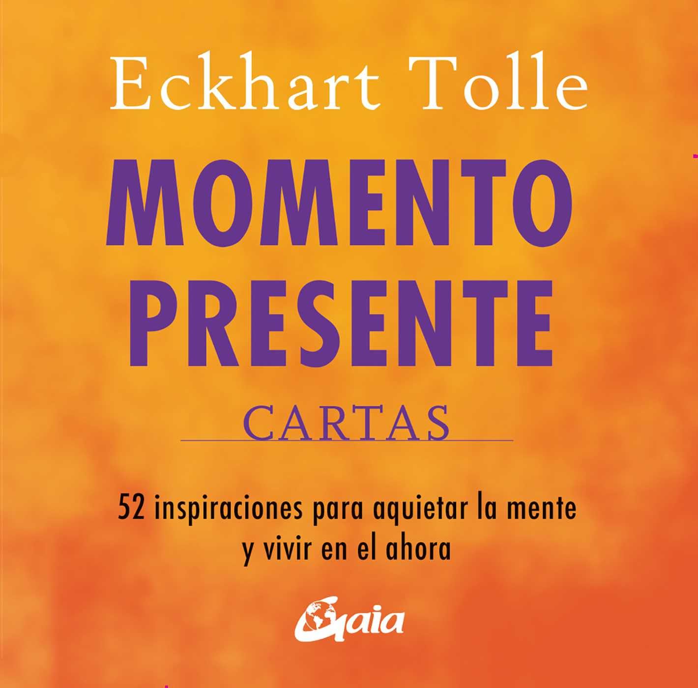 Libro: Momento presente. Cartas: 52 inspiraciones par aquietar la mente y vivir en el ahora