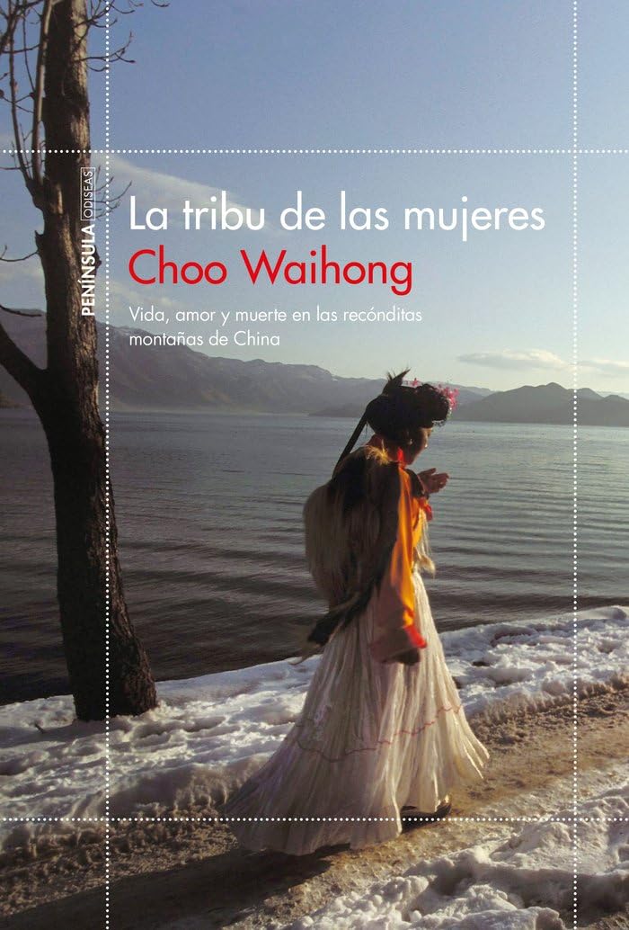 Libro: La tribu de las mujeres: Vida, amor y muerte en las recónditas montañas de China (ODISEAS)