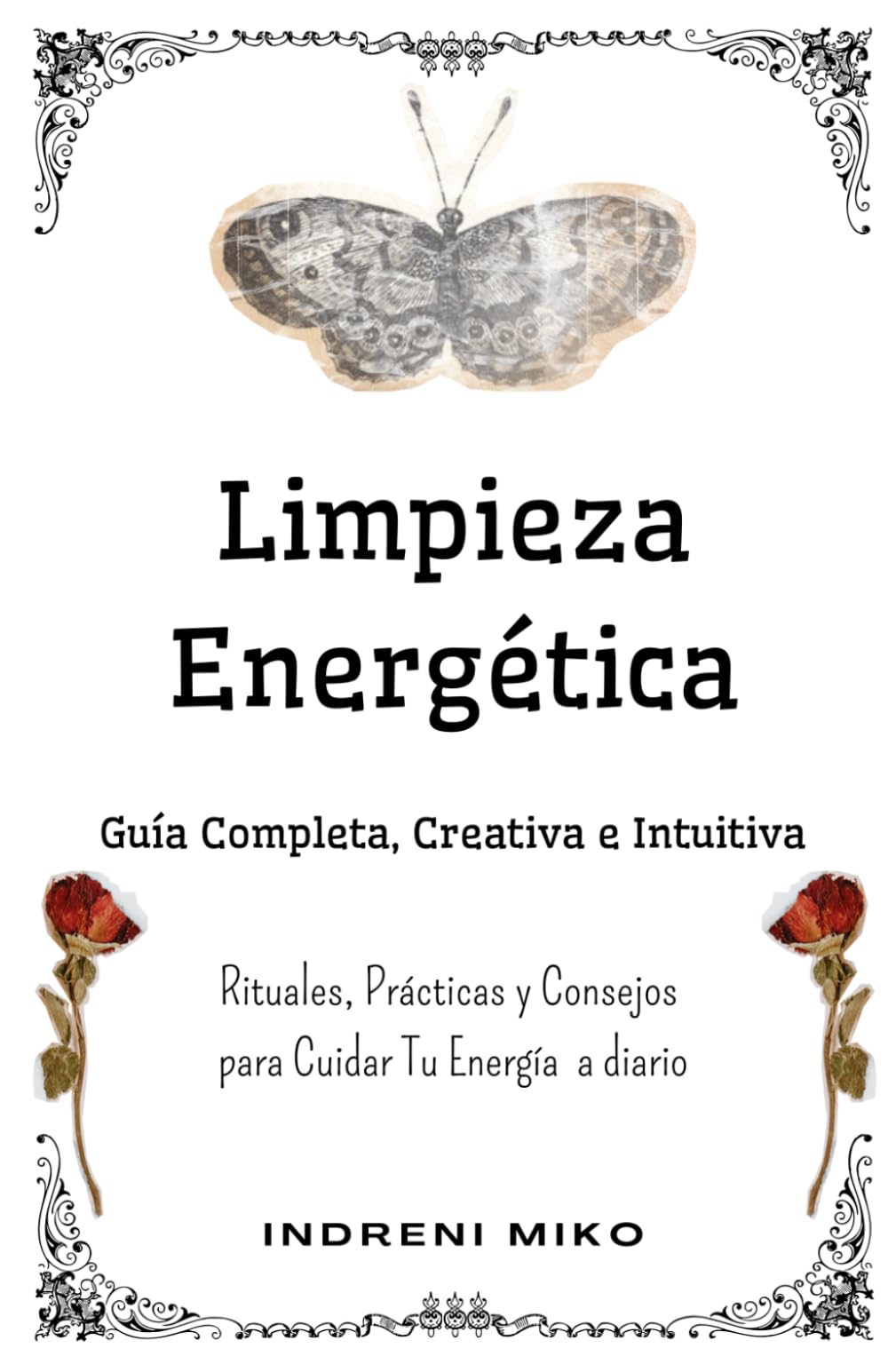 Libro: Limpieza Energética: Rituales, Prácticas y Consejos para Cuidar Tu Energía a diario