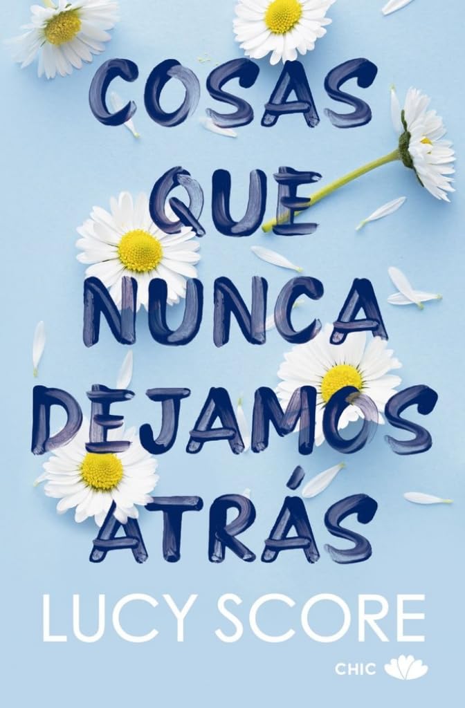 Libro: Cosas que nunca dejamos atrás (CHIC EDITORIAL BOLSILLO)