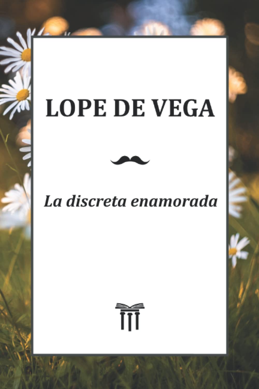 Libro: La discreta enamorada (Spanish Edition)
